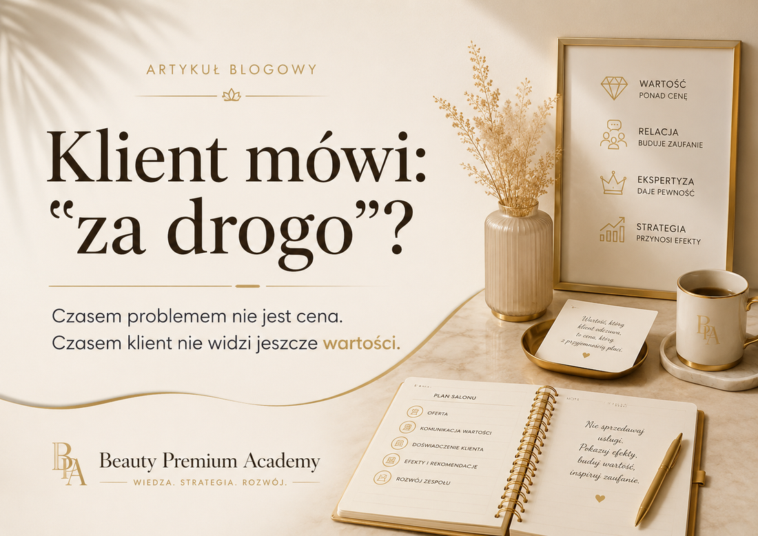 Klient nie zawsze mówi „za drogo”, bo nie ma pieniędzy. Czasem mówi to, bo nie widzi jeszcze wartości