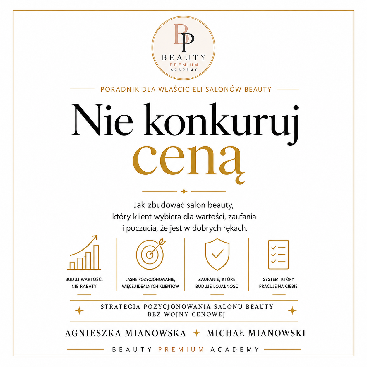 Nie konkuruj ceną! Jak zbudować salon beuty, który klient wybiera dla wartości, zaufania i poczucia , że jest w dobrych rękach!